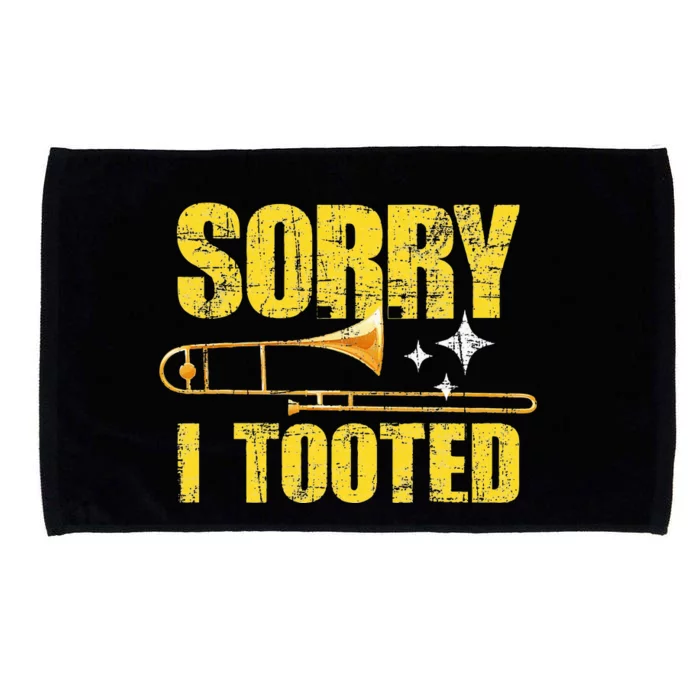 Sorry I Tooted Trombone Trombonist Music Brass Wind Player Microfiber Hand Towel