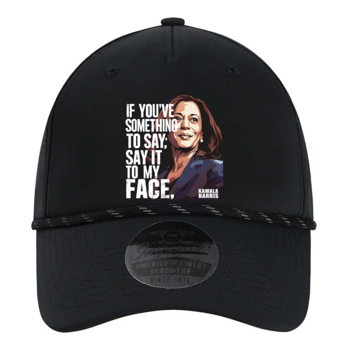 Say It To My Face Kamala Harris 2024 Performance The Dyno Cap