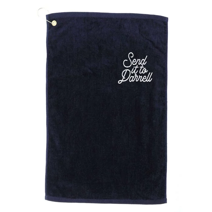 Send It To Darrell Platinum Collection Golf Towel