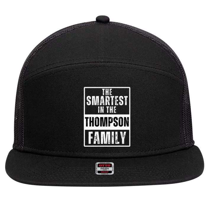 Smartest In The Thompson Family Name 7 Panel Mesh Trucker Snapback Hat