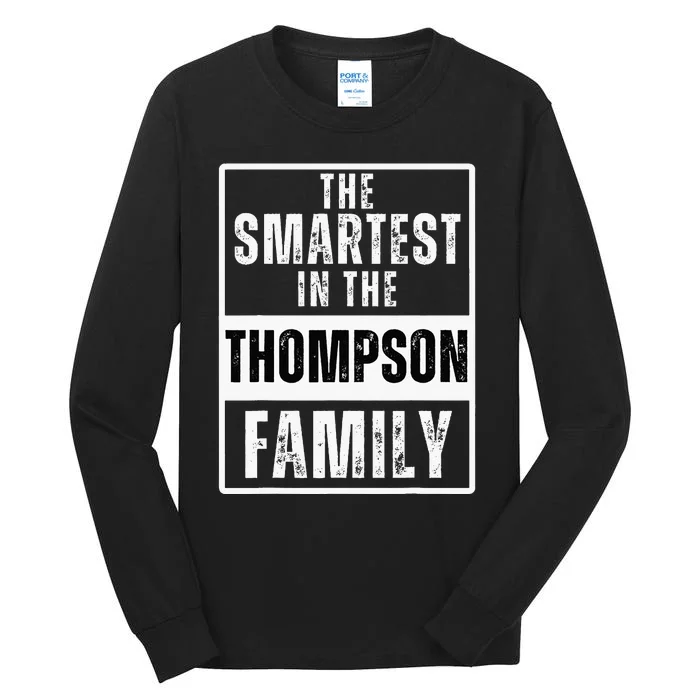 Smartest In The Thompson Family Name Tall Long Sleeve T-Shirt