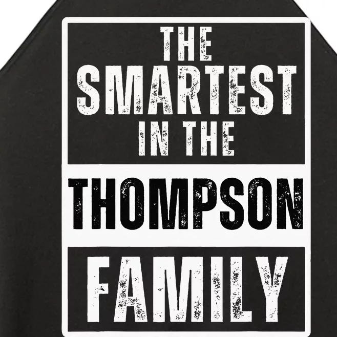 Smartest In The Thompson Family Name Women’s Perfect Tri Rocker Tank