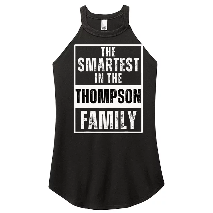 Smartest In The Thompson Family Name Women’s Perfect Tri Rocker Tank