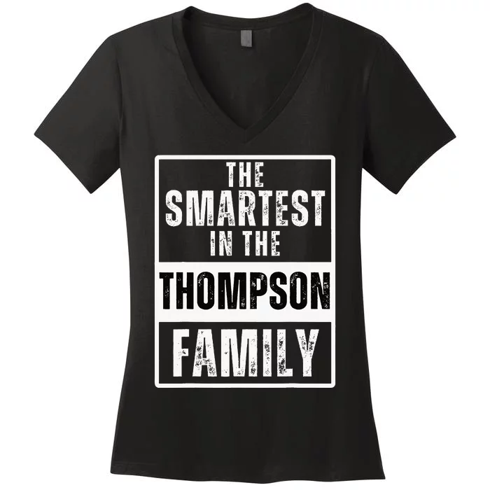 Smartest In The Thompson Family Name Women's V-Neck T-Shirt