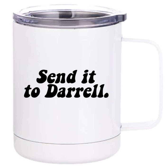 Send It To Darrell Front & Back 12oz Stainless Steel Tumbler Cup