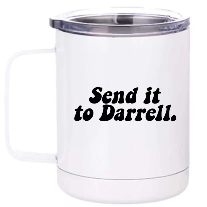 Send It To Darrell Front & Back 12oz Stainless Steel Tumbler Cup