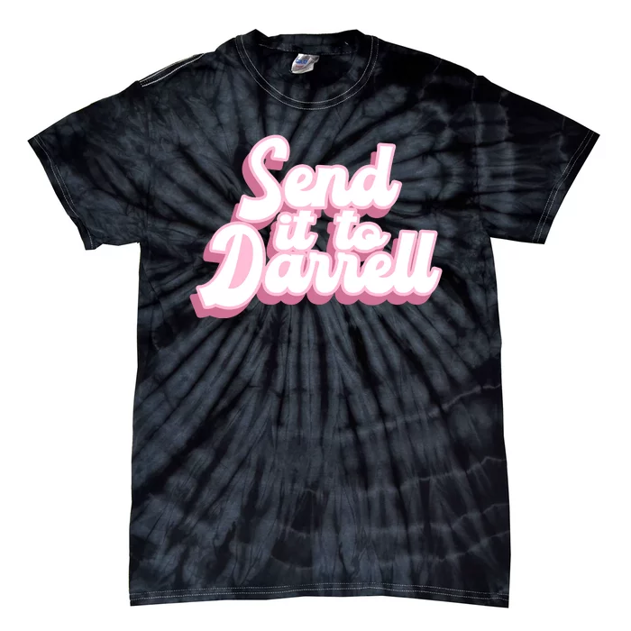 Send It To Darrell Tie-Dye T-Shirt