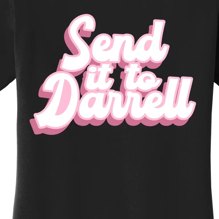 Send It To Darrell Women's T-Shirt