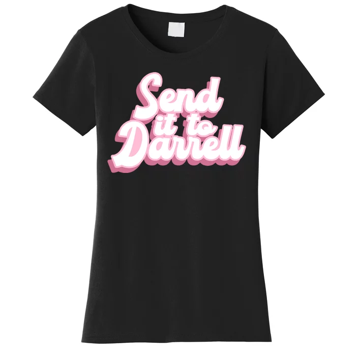 Send It To Darrell Women's T-Shirt