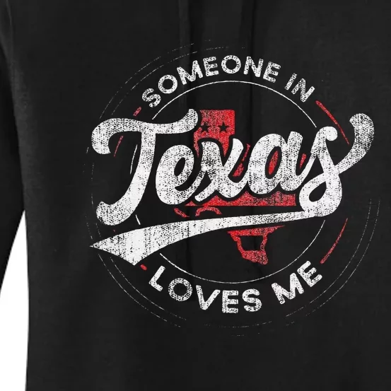 Someone In Texas Loves Me Texas Women's Pullover Hoodie