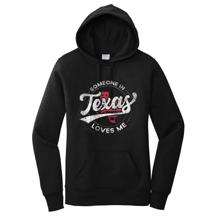 Someone In Texas Loves Me Texas Women's Pullover Hoodie