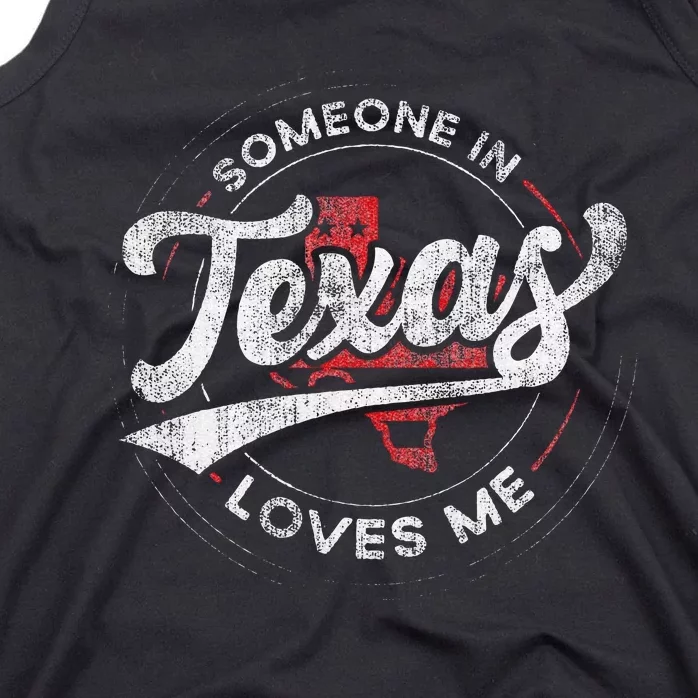 Someone In Texas Loves Me Texas Tank Top