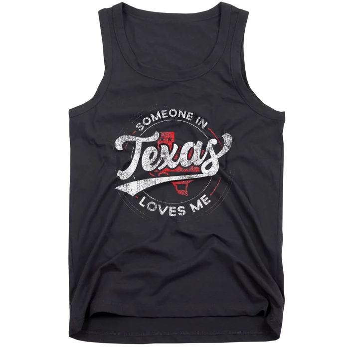 Someone In Texas Loves Me Texas Tank Top