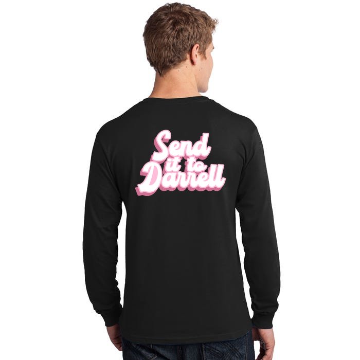 Send It To Darrell Front & Back Tall Long Sleeve T-Shirt