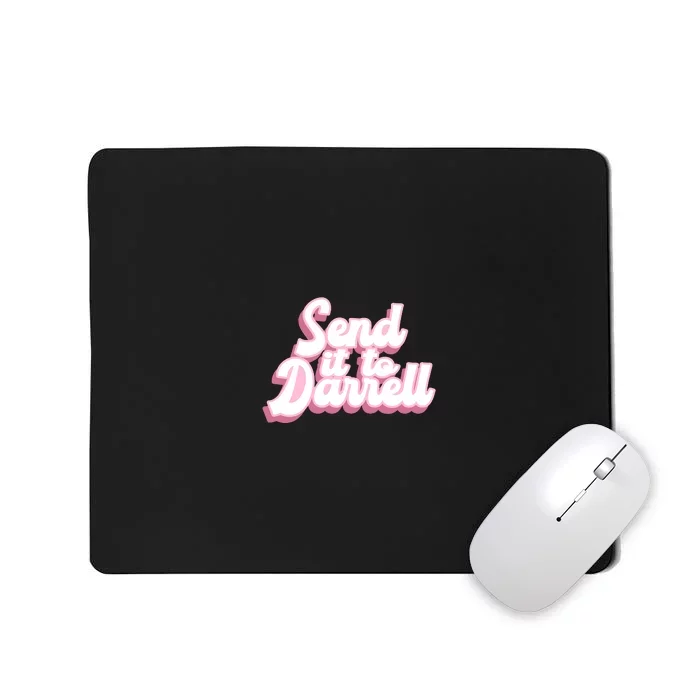 Send It To Darrell Front & Back Mousepad