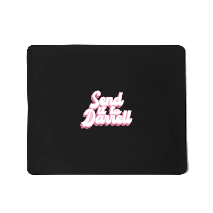 Send It To Darrell Front & Back Mousepad