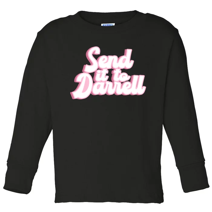 Send It To Darrell Toddler Long Sleeve Shirt