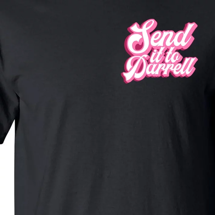 Send It To Darrell Tall T-Shirt