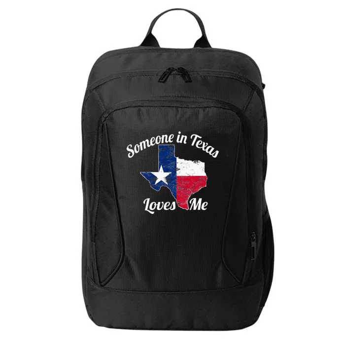 Someone In Texas Loves Me Texas Texan Love City Backpack