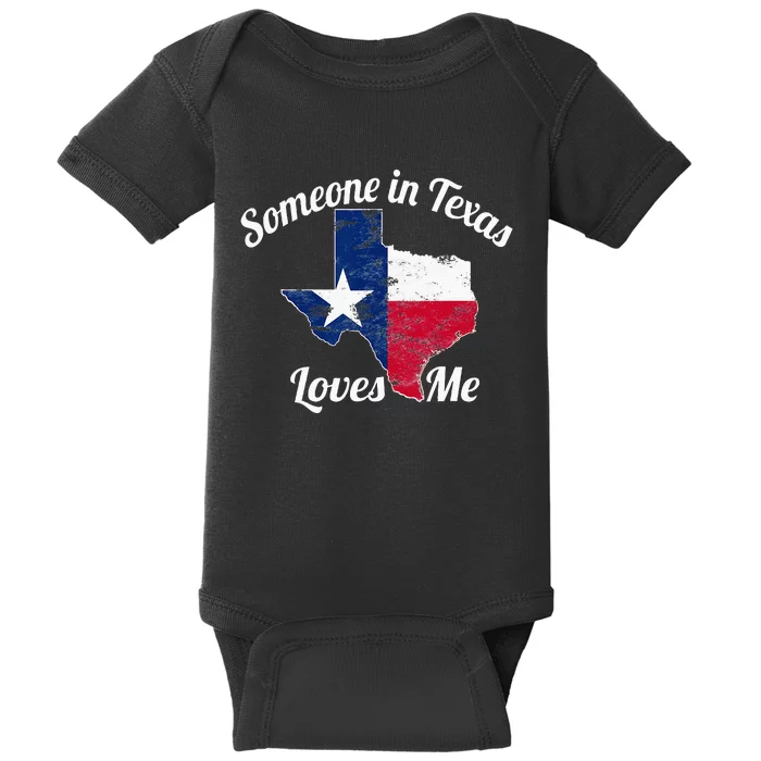 Someone In Texas Loves Me Texas Texan Love Baby Bodysuit