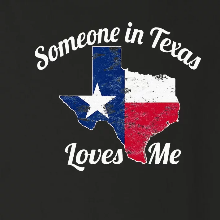 Someone In Texas Loves Me Texas Texan Love Toddler Long Sleeve Shirt