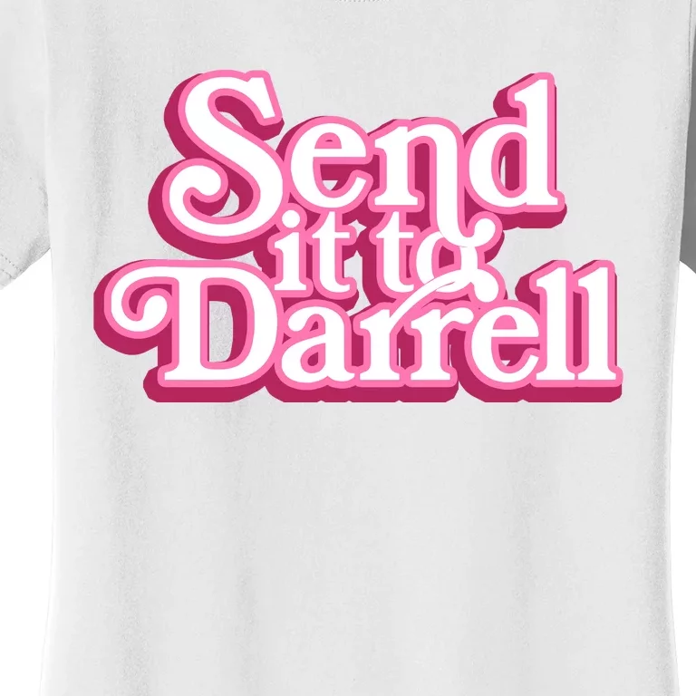 Send It To Darrell Women's T-Shirt