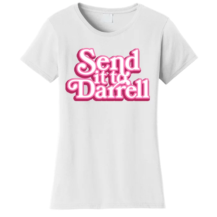 Send It To Darrell Women's T-Shirt