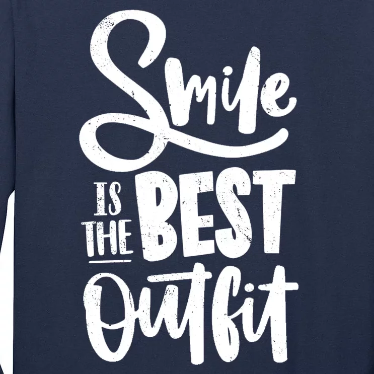 Smile Is The Best Outfit Cute Gift Tall Long Sleeve T-Shirt