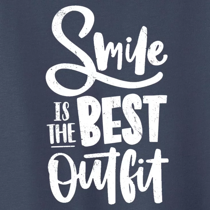 Smile Is The Best Outfit Cute Gift Toddler T-Shirt