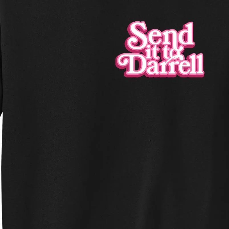 Send It To Darrell Tall Sweatshirt