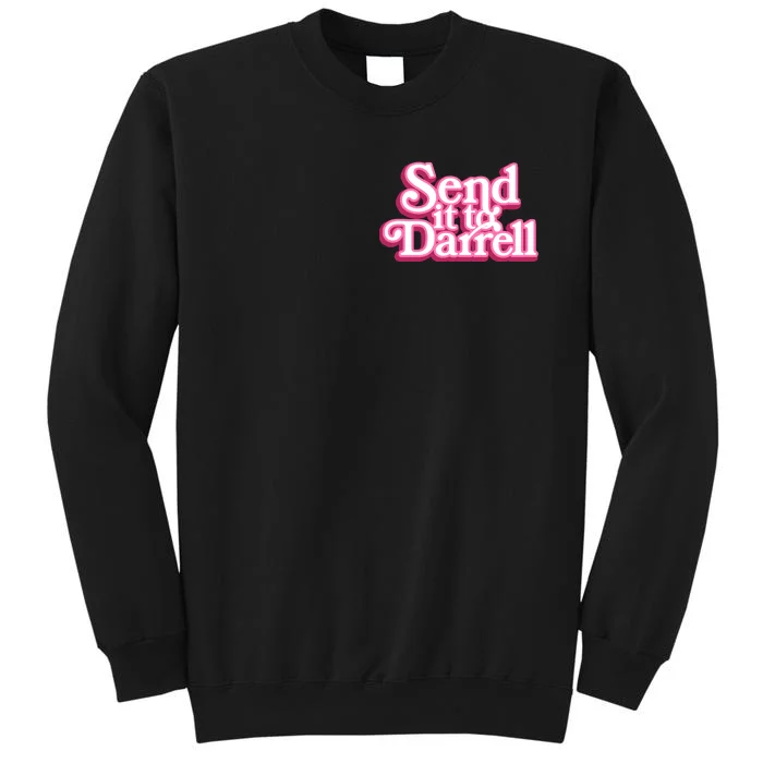 Send It To Darrell Tall Sweatshirt