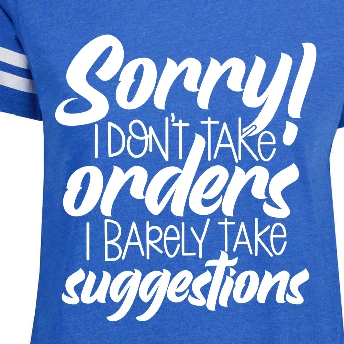 Sorry IDont Take Orders Enza Ladies Jersey Football T-Shirt