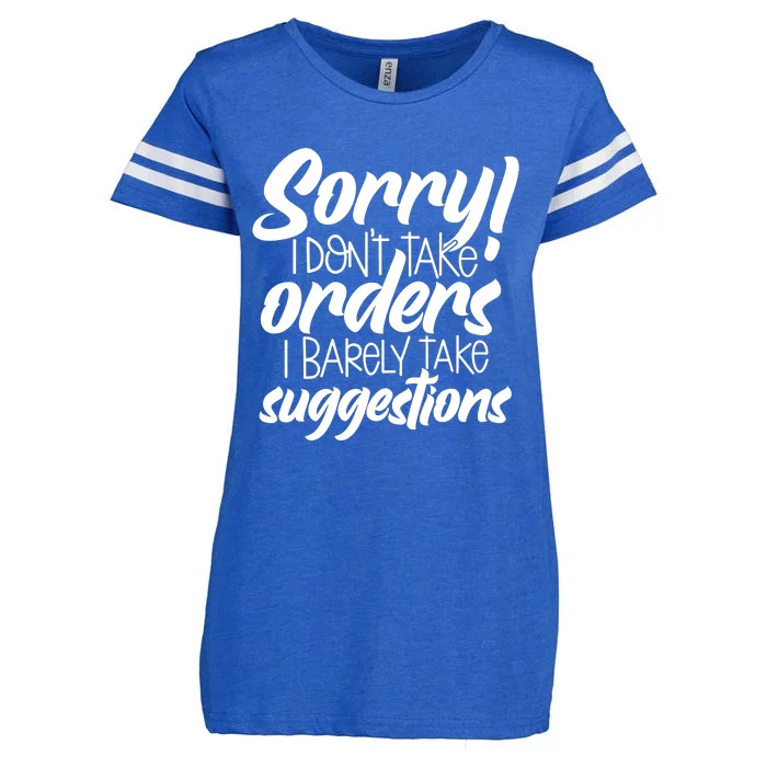 Sorry IDont Take Orders Enza Ladies Jersey Football T-Shirt