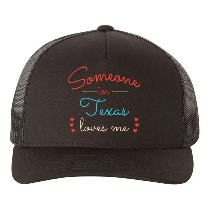 Someone In Texas Loves Me Yupoong Adult 5-Panel Trucker Hat