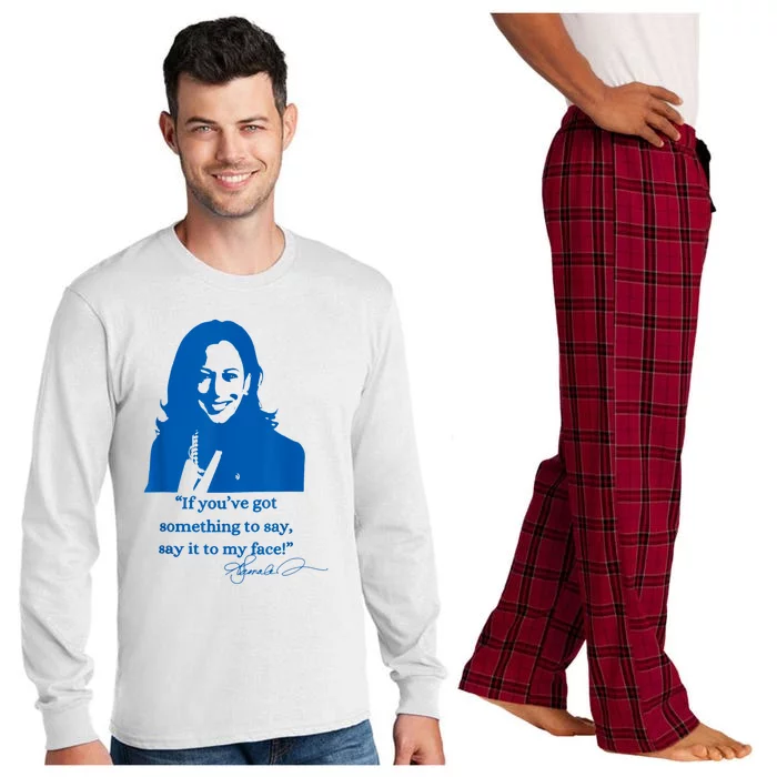 Say It To My Face Vote For 2024 President Kamala Harris Long Sleeve Pajama Set