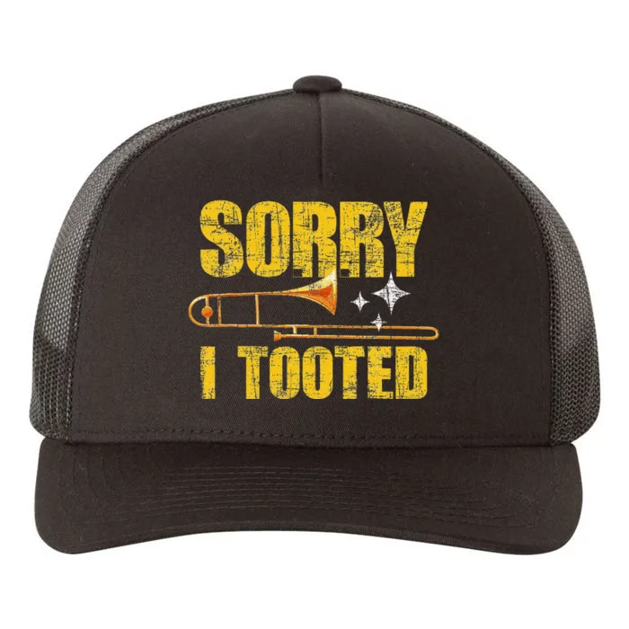 Sorry I Tooted Trombone Trombonist Music Brass Wind Player Yupoong Adult 5-Panel Trucker Hat