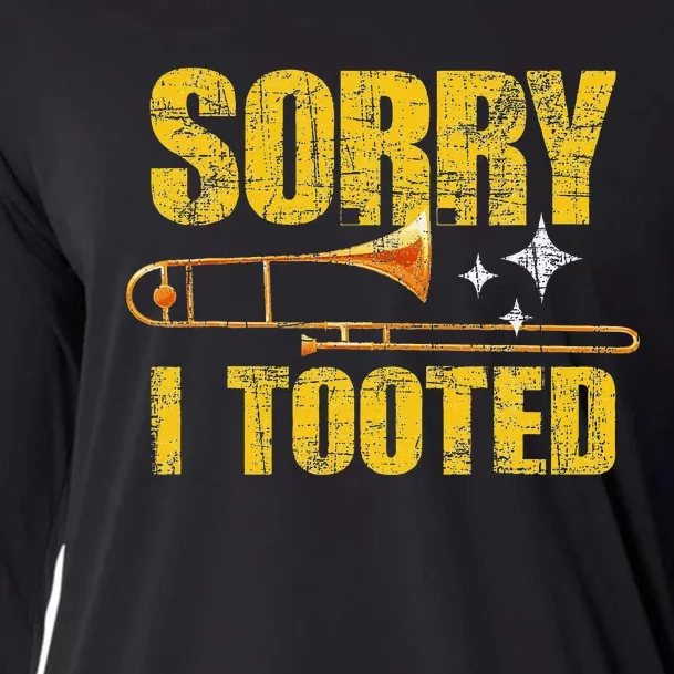 Sorry I Tooted Trombone Trombonist Music Brass Wind Player Cooling Performance Long Sleeve Crew