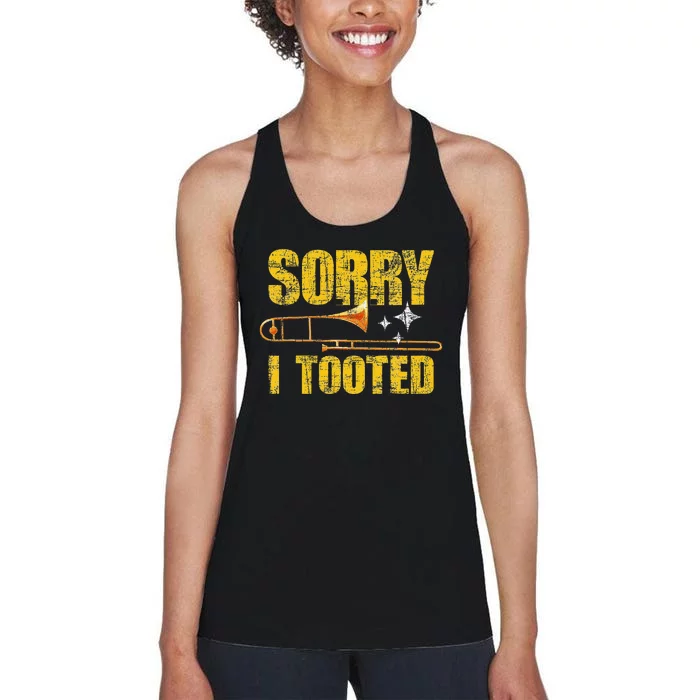 Sorry I Tooted Trombone Trombonist Music Brass Wind Player Women's Racerback Tank