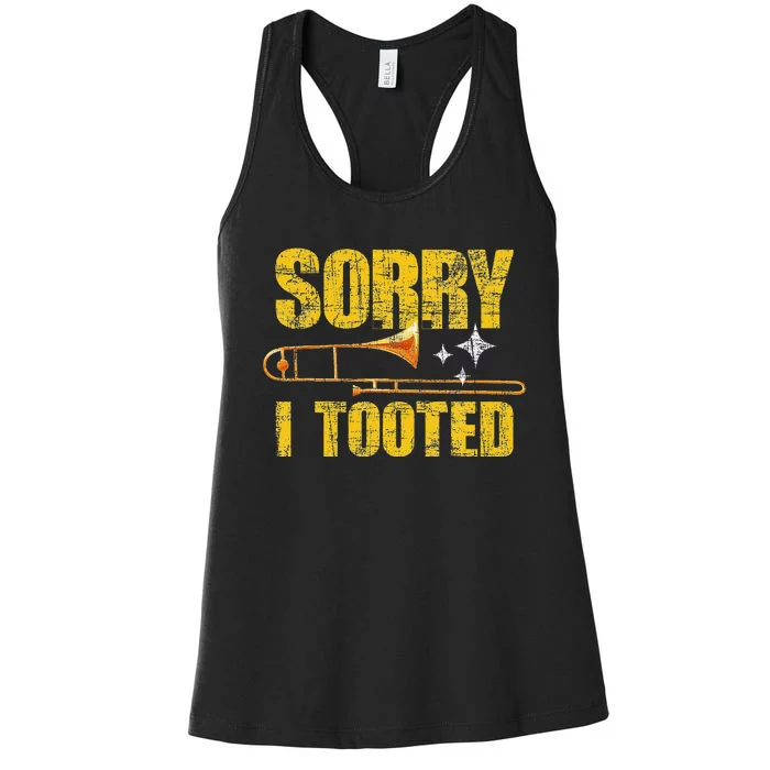 Sorry I Tooted Trombone Trombonist Music Brass Wind Player Women's Racerback Tank