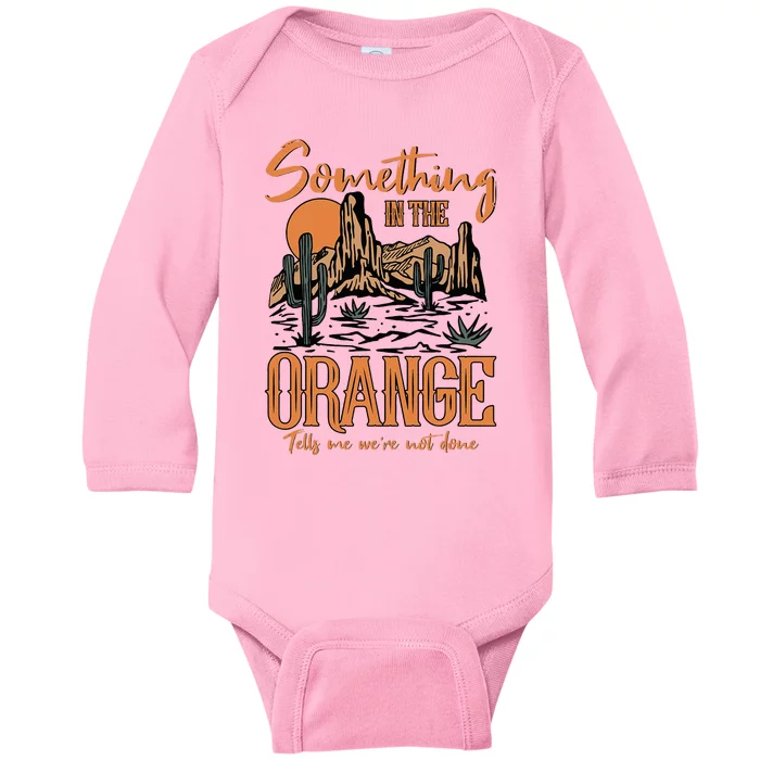 Something In The Orange Country Music Country Girl Baby Long Sleeve Bodysuit