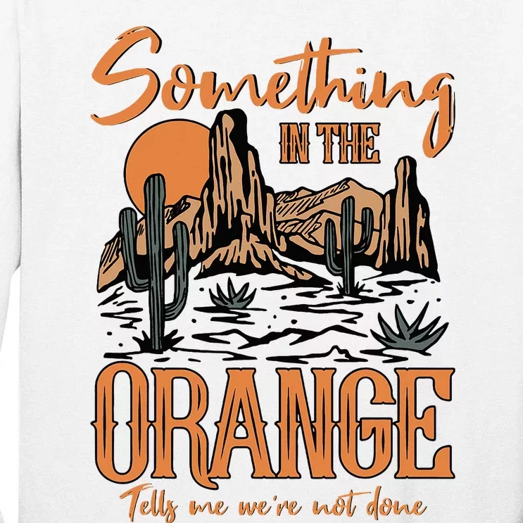 Something In The Orange Country Music Country Girl Tall Long Sleeve T-Shirt