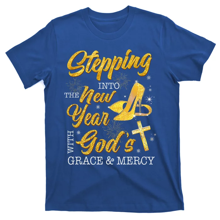 Stepping Into The New Year With Gods Grace And Mercy T-Shirt