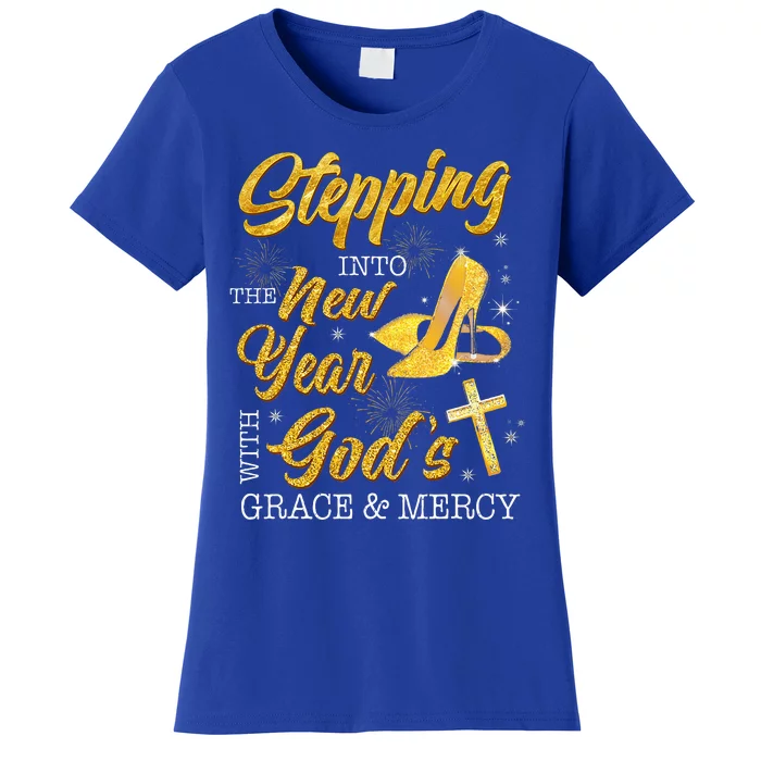 Stepping Into The New Year With Gods Grace And Mercy Women's T-Shirt