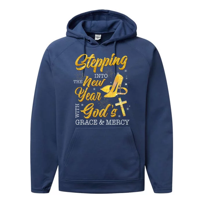 Stepping Into The New Year With Gods Grace And Mercy Performance Fleece Hoodie