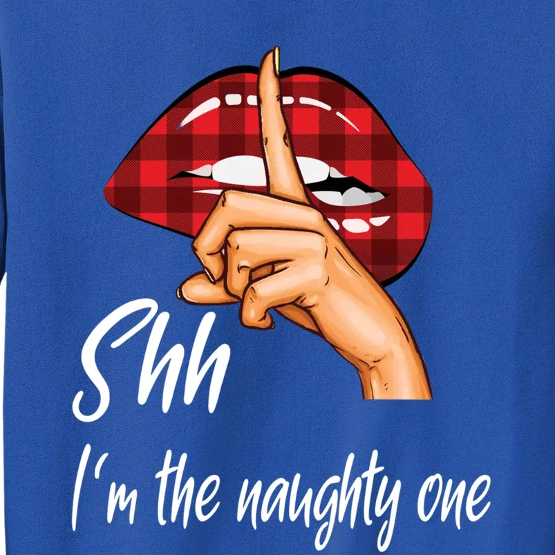 Shh IM The Naughty One Christmas Xmas Cute Gift Tall Sweatshirt