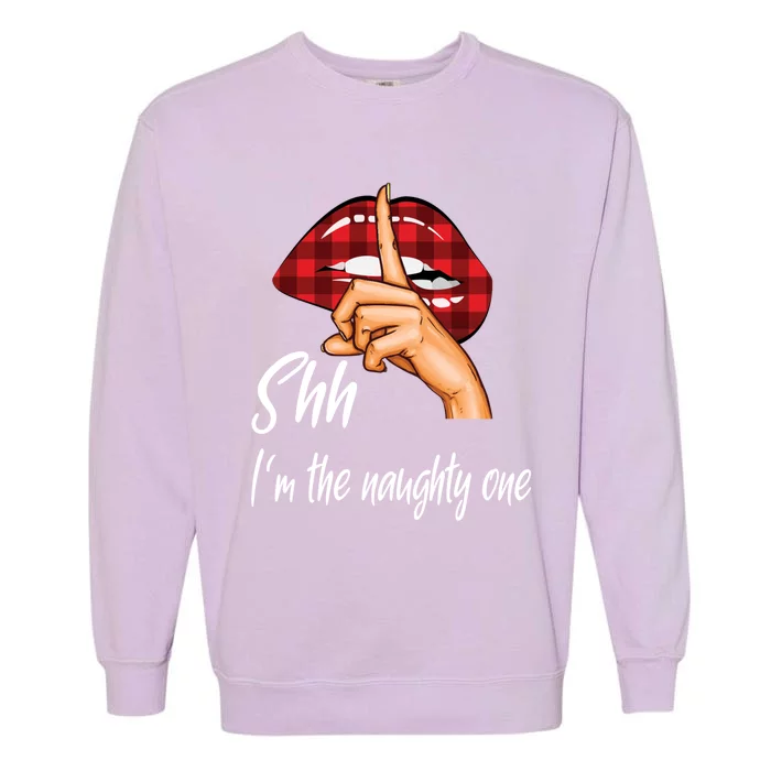 Shh IM The Naughty One Christmas Xmas Cute Gift Garment-Dyed Sweatshirt