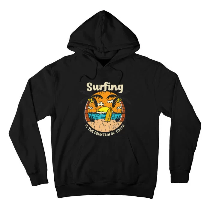 Surfing is the fountain of  - Surfing Tall Hoodie