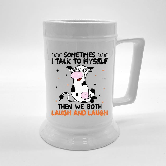 Sometimes I talk to myself then we both laugh and laugh Front & Back Beer Stein