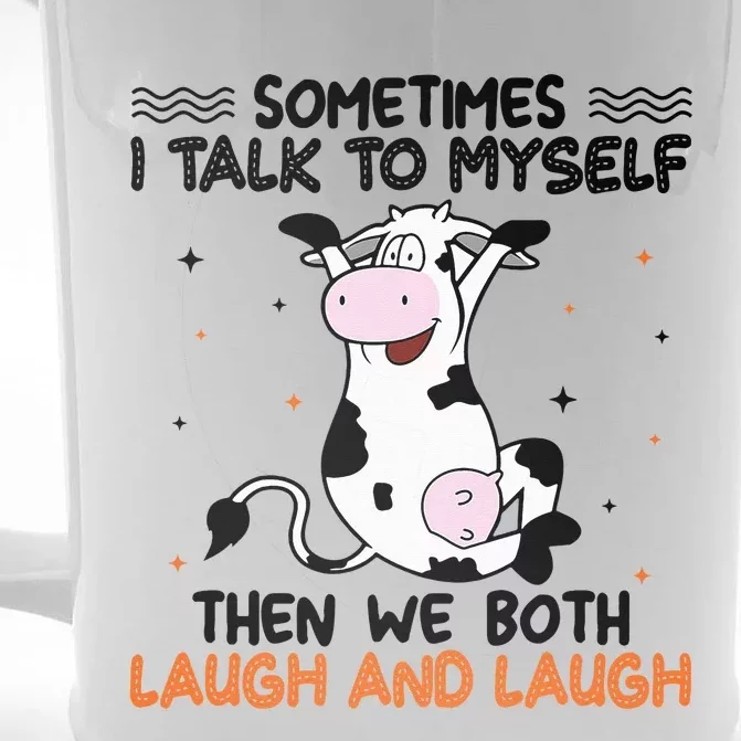 Sometimes I talk to myself then we both laugh and laugh Front & Back Beer Stein