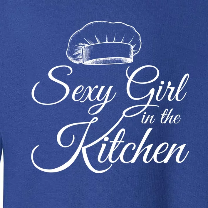 Sexy In The Kitchen Culinary Cooking Kitchen Chefs Hat Gift Toddler Sweatshirt